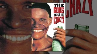 The Gods Must Be Crazy