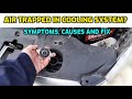 SYMPTOMS OF TRAPPED AIR IN THE COOLING SYSTEM