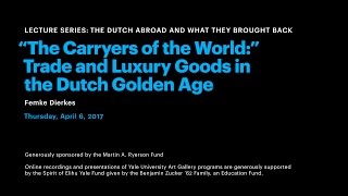 “The Carryers of the World”: Trade and Luxury Goods in the Dutch Golden Age