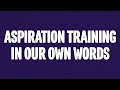 Aspiration Training In Our Own Words