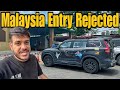 Malaysia Mein Entry Reject Kardi 😭 |India To Australia By Road| #EP-89