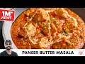 Paneer Butter Masala | होटल जैसा पनीर बटर मसाला | Restaurant Style | Chef Sanjyot Keer