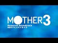 It's Over (Restored) || MOTHER 3
