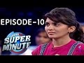Super Minute Episode 10 – Ninasam Sathish & Sindhu Lokanath