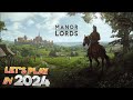 Manor Lords | Let's Play for the First Time in 2024 | Episode 1