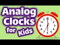 Analog Clocks for Kids | How To Tell Time