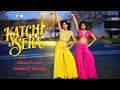 Katchi Sera | Dance cover | Nainika & Thanaya