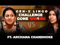 Zara is an old soul | Hilarious challenge with Archana chandhoke | Ritz Exclusive