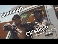 Lindough - Ok’salayo ft Freddie Gwala,King Short & DJ Active | Music Video