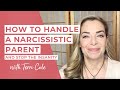 How to Handle a Narcissistic Parent - Terri Cole
