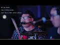 The Itchyworms - Di Na Muli - One Last Time With Chino
