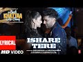 Ishare Tere (Lyrical Video) | Kuch Khattaa Ho Jaay | Guru Randhawa, Saiee M Manjrekar |Zahrah S Khan
