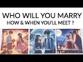 Pick• WHO WILL YOU MARRY 👰🏻🤵🏻‍♂️ HOW & WHEN YOU'LL MEET 🌠 TIMELESS
