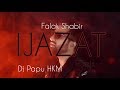 Ijazat - Falak Shabir | Remix - Dj Papu | 2019