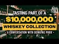 Tasting part of a $10,000,000 Whiskey Collection! A conversation with Dewayne Poor - PART ONE