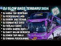 DJ SLOW FULL BASS TERBARU 2024 • AND4I TAK BERPISAH • PERCERAIAN LARA ♟️ DJ TIKTOK TERBARU 2024 !!!