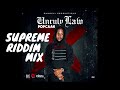 Supreme Riddim Mix - Raw  (feat Popcaan, Dexta Daps, Chronic Law, Anthony B) Dunwell Productions