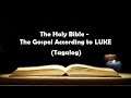 (03) The Holy Bible: LUKE Chapter 1 - 24 (Tagalog Audio)