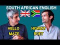 THE SOUTH AFRICAN ENGLISH ACCENT Explained to a LONDONER