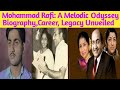 Melodies of Mohammad Rafi:A Harmonious Tale of Bollywood's Iconic Playback Singer - Biography&Legacy