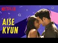 Aise Kyun | Official Music Video | Anurag Saikia, Raghav & Nikhita | Raj Shekhar | Mismatched