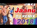 DJ Remix Jaanu , Rajasthani Song 2018 , Full Audio Song , Alfa Music & Films