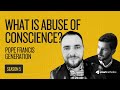 What is Abuse of Conscience?