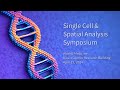 Single Cell and Spatial Analysis Symposium