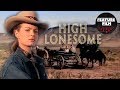 HIGH LONESOME (1950) full movie | WILD WEST | WESTERN movies | classic movies | COWBOYS movies