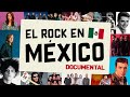 LA HISTORIA DEL ROCK EN MÉXICO | DOCUMENTAL