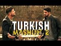TURKISH MASHUP 2 - Ferhat Sahan & Serdar Özbek (Derdim Olsun, Yalan Dünya, Kaç Kere...)