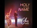 CHEE - Holy is Your Name ft Dunsin Oyekan