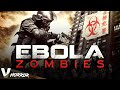 EBOLA ZOMBIES - EXCLUSIVE FULL HD HORROR MOVIE IN ENGLISH