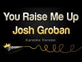Josh Groban - You Raise Me Up (Karaoke Version)