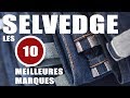 Premier SELVEDGE, les 10 MEILLEURES marques - Le GUIDE