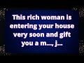 This rich woman is entering your house very soon and gift you a m..., j... Manifesting Angels
