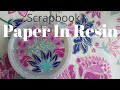 Fail proof Paper In Resin 2: Scrapbook Paper Coaster