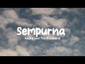 Andra and The Backbone - Sempurna (lyrics)