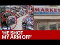 'He shot my arm off': Store owner shoots would-be robber