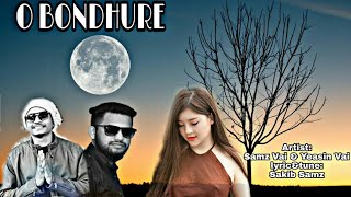 Download O Bondhure(ও বন্ধুরে)Bangla Mp3 2019 By Samz Vai all Audio Song Download.mp3 64kbps download
