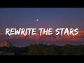 Rewrite The Stars - James Arthur ft. Anne-Marie (Lyrics) | Ghost, Justin Bieber... Mix