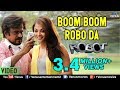 Boom Boom Robo Da | Rajinikanth & Aishwarya Rai | Robot | Ishtar Regional