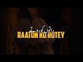Raaton Ko Rotey | Beautiful 😍 Status