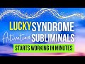 This Works In Minutes | Rewire Your Mind for Automatic Luck | Lucky Syndrome Subliminal #lucky