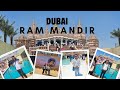 DUBAI DAIRY PART-2 #DUBAI RAM MANDIR DARSAN #EXPLORER DUBAI
