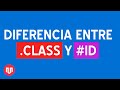 DIFERENCIA ENTRE CLASS Y ID | HTML Y CSS