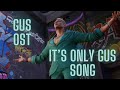 It's Only Gus (Gus OST) Final Fantasy 7 Rebirth OST