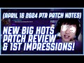 NEW BIG HOTS PATCH REVIEW AND FIRST IMPRESSIONS! (APRIL 16 2024 PTR Patch Notes)