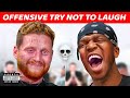 SIDEMEN OFFENSIVE TRY NOT TO LAUGH