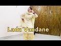Dance on Ladu Vandane